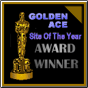 Award Winner - Golden Ace Site of The Year - rated 4.5 Prime Award by Award Sites!