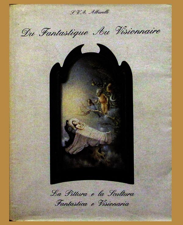 Catalog cover for "Du Fantastique Au Visionnaire / La Pittura e la Scultura Fantastica e Visionaria", published by Edizioni Bora, Bologna, 1994.